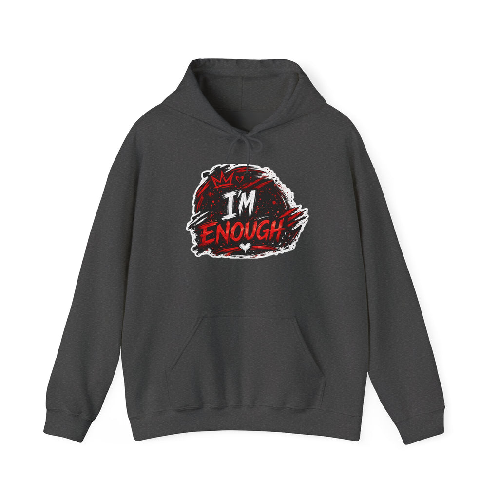 I’m Enough Graphic Hoodie — Self-Love Motivational Pullover